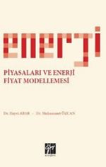 Enerji Piyasaları ve Enerji Fiyat Modellemesi