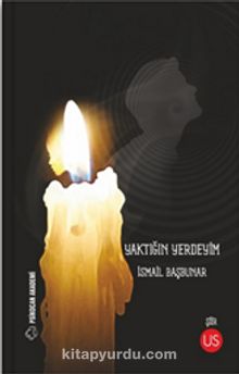 Yaktığın Yerdeyim - İsmail Başbunar