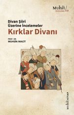 Kırklar Divanı & Divan Şiiri Üzerine İncelemeler