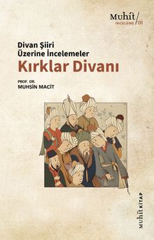 Kırklar Divanı & Divan Şiiri Üzerine İncelemeler