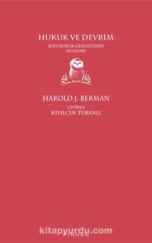 Hukuk ve Devrim & Batı Hukuk Geleneğinin Oluşumu - Harold J. Berman