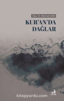 Kur’an’da Dağlar - Doç. Dr. Mehmet Kaya