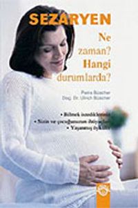 Sezaryen-Ne zaman? Hangi Durumda?