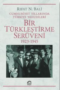 Bir Türkleştirme Serüveni (1923-1945)