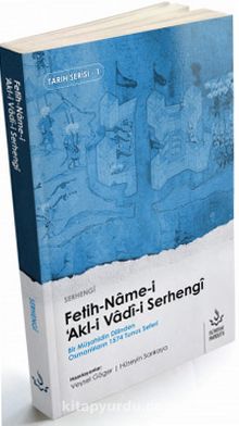 Fetih Name-i Akl-i Vadi-i Serhengi & Bir Müşahidin Dilinden Osmanlılar’ın 1574 Tunus Seferi
