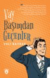Vay Başımdan Ge&ccedil;enler