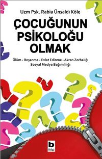 Çocuğunun Psikoloğu Olmak