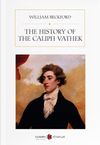 The History of the Caliph Vathek