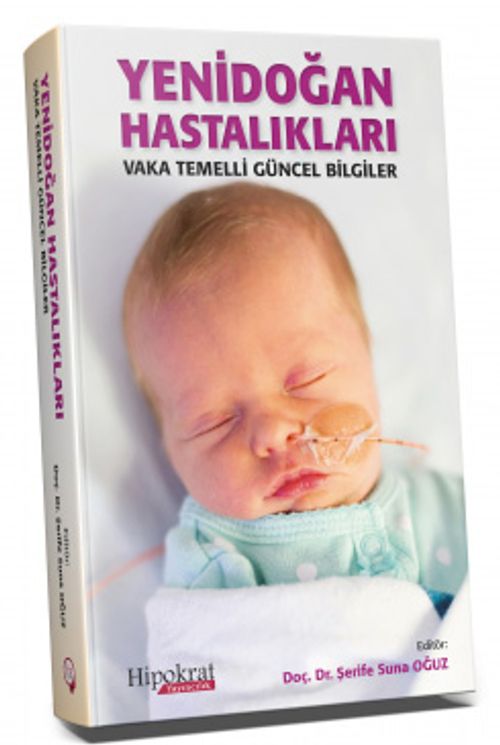 Yenidoğan Hastalıkları Vaka Temelli Güncel Bilgiler