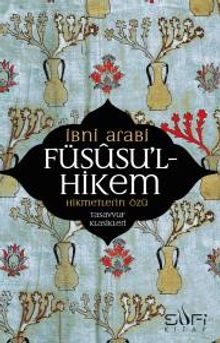 Füsusu'l-Hikem Hikmetlerin Özü