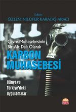 Çevre Muhasebesinin Bir Alt Dalı Olarak Karbon Muhasebesi & Dünya ve Türkiye'deki Uygulamalar