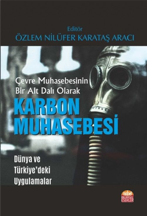 Çevre Muhasebesinin Bir Alt Dalı Olarak Karbon Muhasebesi & Dünya ve Türkiye'deki Uygulamalar