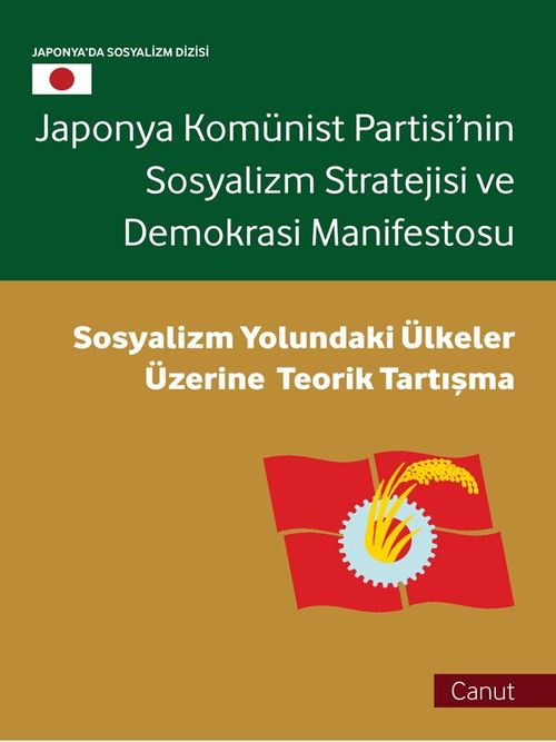 Japonya Komünist Partisi'nin Sosyalizm Stratejisi ve Demokrasi Manifestosu & Sosyalizm Yolundaki Ülkeler Üzerine Teorik Tartışma