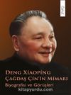 Çağdaş Çin’in Mimarı Deng Xiaoping & Biyografisi ve Görüşleri