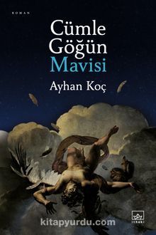 Cümle Göğün Mavisi - Ayhan Koç