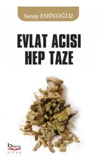 Evlat Acısı Hep Taze
