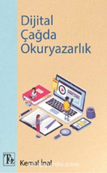 Dijital Çağda Okuryazarlık - Kemal İnal