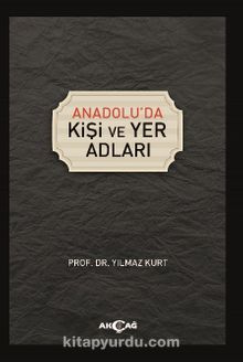 Anadolu’da Kişi ve Yer Adları - Prof. Dr. Yılmaz Kurt