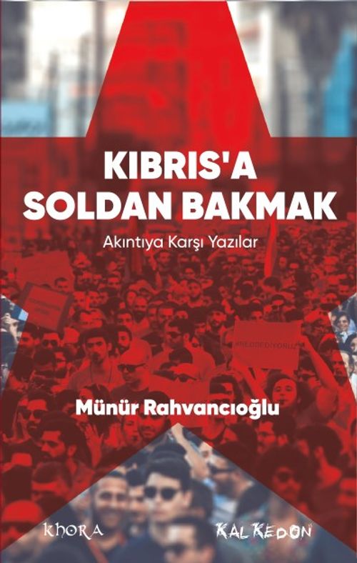 Kıbrıs'a Soldan Bakmak & Akıntıya Karşı Yazılar
