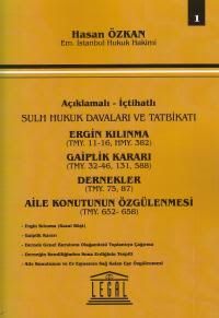 Ergin Kılınma - Gaiplik Kararı - Dernekler - Aile Konutunun Özgülenmesi (Cilt 1)