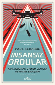 İnsansız Ordular & Katil Robotlar, Otonom Silahlar ve Makine Savaşları