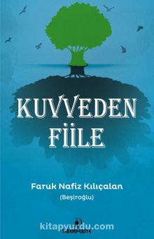 Kuvveden Fiile - Faruk Nafiz Kılıçalan