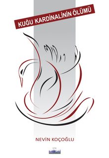 Kuğu Kardinalinin Ölümü - Nevin Koçoğlu