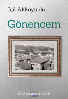 Gönencem - Işıl Akkoyunlu