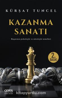 Kazanma Sanatı & Başarının Psikolojik ve Nörolojik Temelleri - Kürşat Tuncel