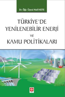 Türkiye'de Yenilenebilir Enerji ve Kamu Politikaları