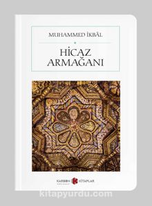 Hicaz Armağanı (Tam Metin) (Cep Boy) - Muhammed İkbal