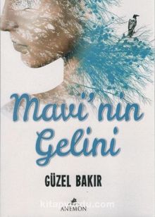Mavi’nin Gelini - Güzel Bakır