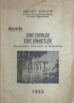 Bursa'da Eski Eserler Eski Şöhretler (1-E-62) & Bursa Suları, Köprüleri ve Ekonomisi
