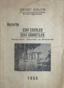 Bursa'da Eski Eserler Eski Şöhretler (1-E-62) & Bursa Suları, Köprüleri ve Ekonomisi