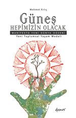Güneş Hepimizin Olacak & Manifesto Yeni Dünya Düzeni