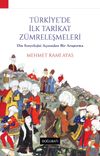 T&uuml;rkiye'de İlk Tarikat Z&uuml;mreleşmeleri
