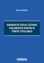 Demokratik Siyasal Sistemde Parlamenter Denetim ve Türkiye Uygulaması