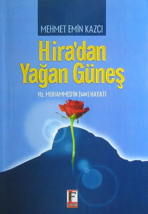 Hira'dan Yağan Güneş & Hz. Muhammed'in Hayatı