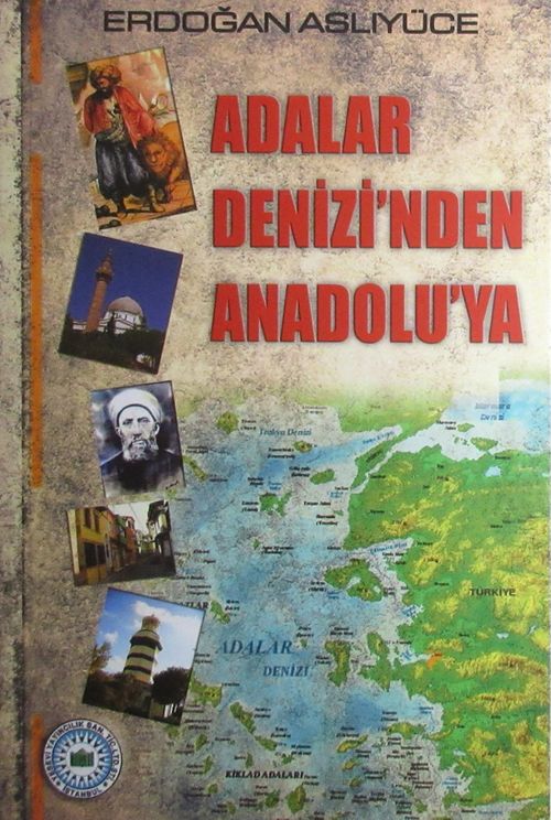 Adalar Denizi'nden Anadolu'ya