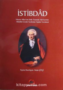 İstibdad & Vittorio Alfieri'nin Della Tirannide Adlı Eserinin Abdullah Cevdet Tarafından Yapılan Tercümesi - Bilinmeyen Yazar
