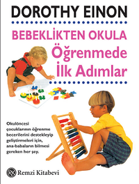 Bebeklikten Okula Öğrenmede İlk Adımlar