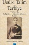 Usul-i Talim ve Terbiye & Türkiye’de İlk Eğitim ve Öğretim Yöntemi Kitabı