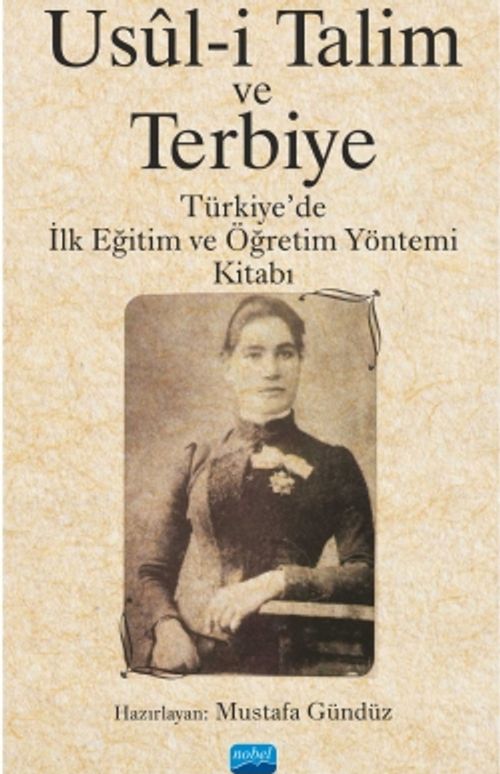 Usul-i Talim ve Terbiye & Türkiye'de İlk Eğitim ve Öğretim Yöntemi Kitabı