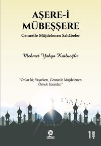 Aşere-i Mübeşşere & Cennetle Müjdelenen Sahabeler