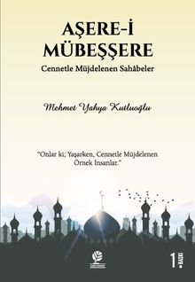 Aşere-i Mübeşşere & Cennetle Müjdelenen Sahabeler