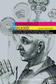 Fenomenoloji ve Geleceği - Bilinmeyen Yazar
