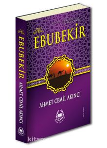 Hz. Ebubekir - Ahmet Cemil Akıncı