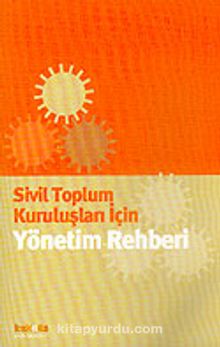 Sivil Toplum Kuruluşları İçin Yönetim Rehberi - Kolektif