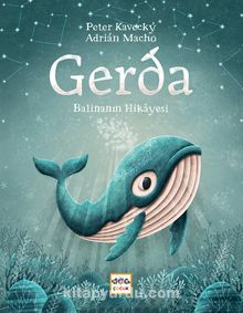 Gerda (Ciltli) & Balinanın Hikayesi - Peter Kavecky