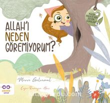 Allah’ı Neden Göremiyorum ? / Küçük Merve’nin Büyük Soruları 1 - Merve Gülcemal